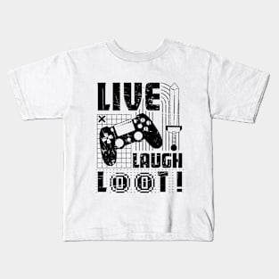 Live, Laugh, Loot! Video Gamer Kids T-Shirt